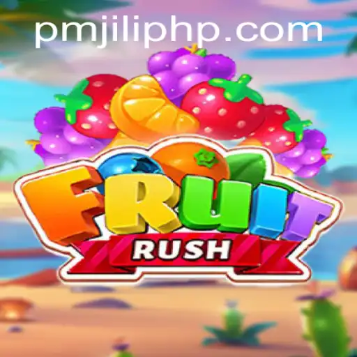 Exploring FruitRush: A Thrilling Gaming Experience with PMJiLi.COM