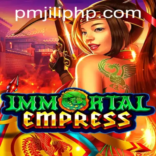 Immortal Empress: Exploring the Mystical World of PMJiLi.COM
