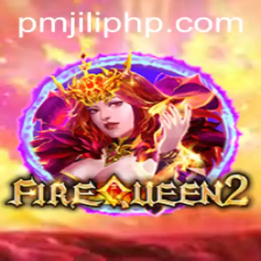 Explore the Dynamic World of FireQueen2: A Gaming Experience by PMJiLi.COM