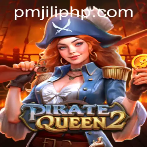 Exploring the World of PirateQueen2: A Captivating Adventure on PMJiLi.COM