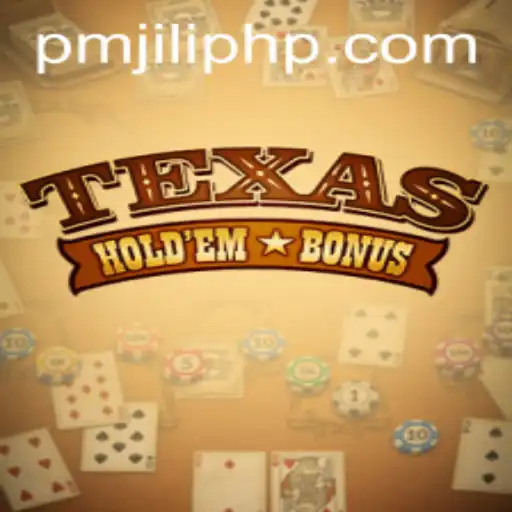 Exploring the Excitement of TexasHoldemBonus at PMJiLi.COM